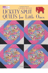 Lickety-Split Quilts for Little Ones Lickety-Split Quilts for Little Ones