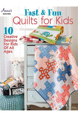 Fast & Fun Quilts for Kids Fast & Fun Quilts for Kids