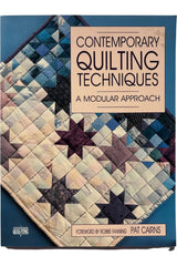 Contemporary Quilting Techniques - A Modular Approach Contemporary Quilting Techniques - A Modular Approach