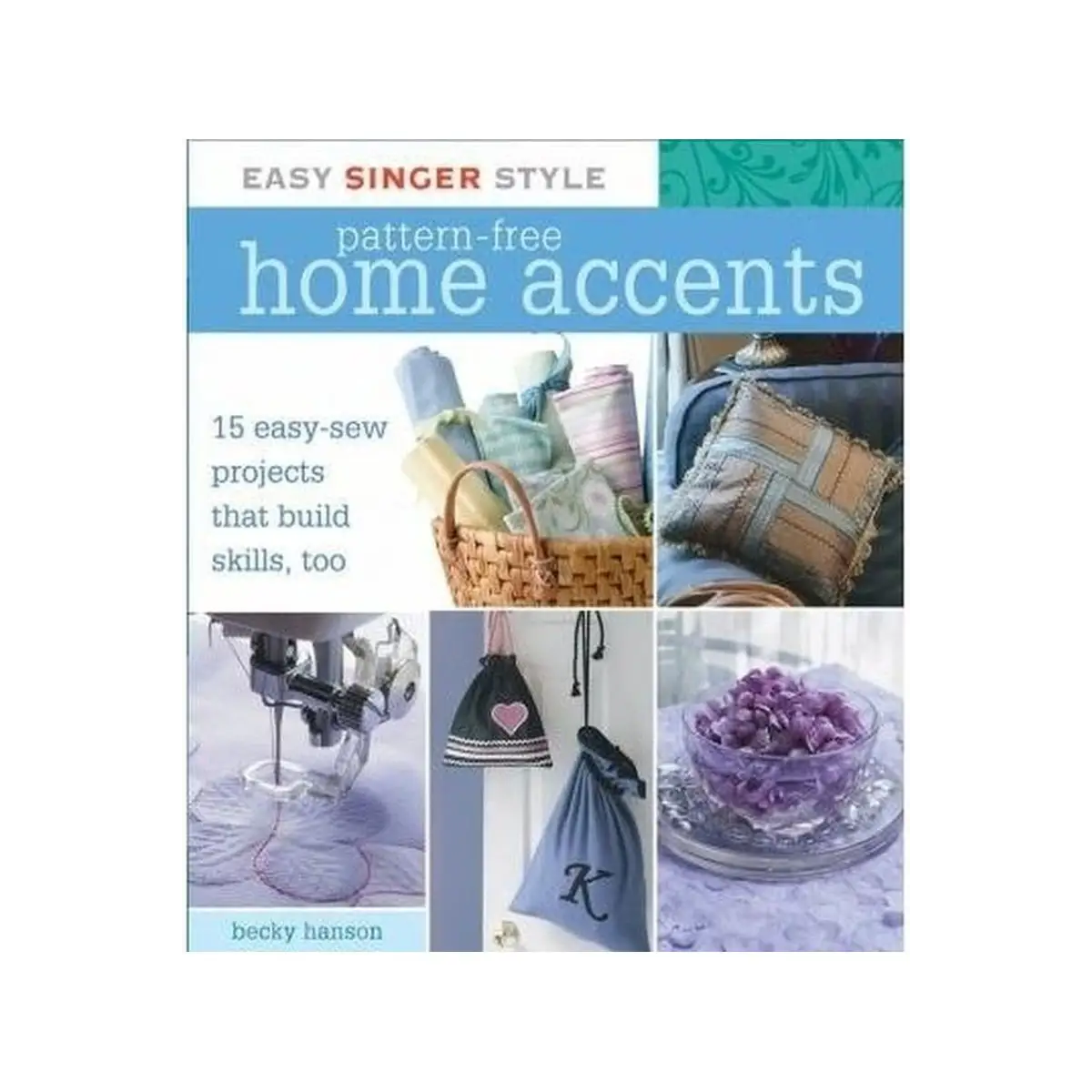 Singer Pattern-Free Home Accents Singer Pattern-Free Home Accents