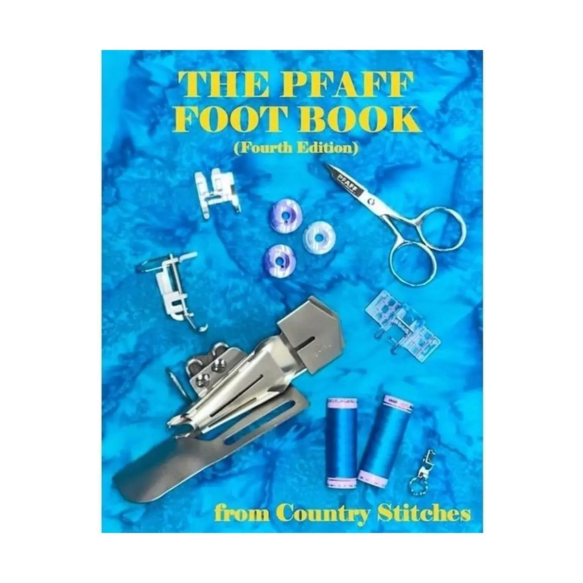 The Pfaff Foot Book Forth Addition The Pfaff Foot Book Forth Addition