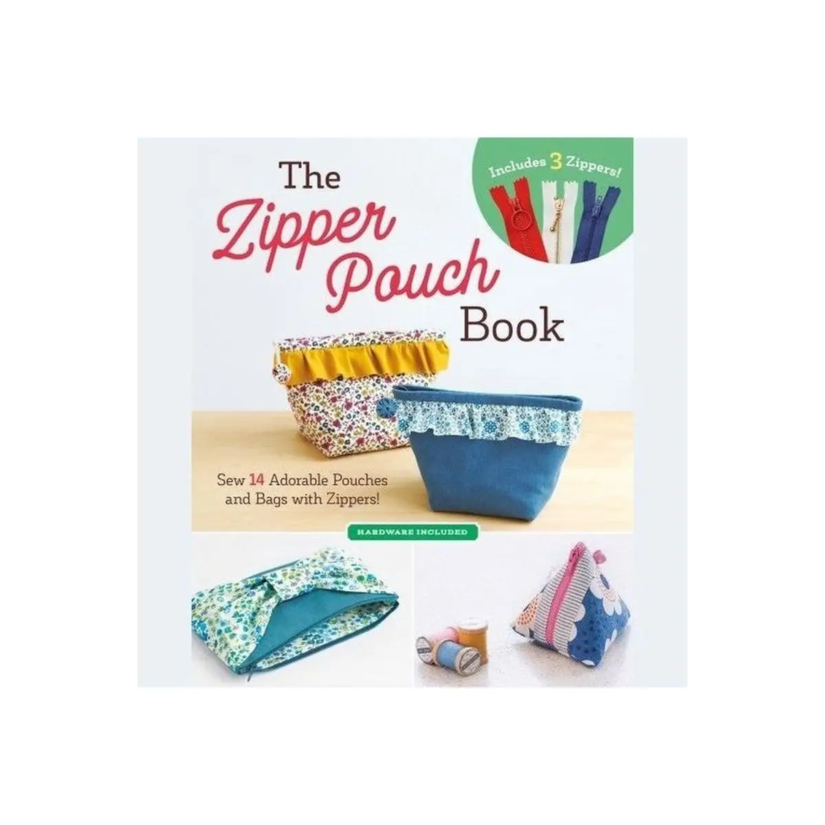 The Zipper Pouch Book The Zipper Pouch Book