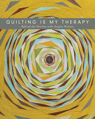 Quilting Is my Therapy by Angela Walters