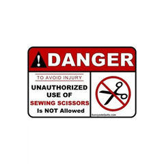 Danger Unauthorized Use of Sewing Scissors 8-1/2in x 5-1/2in Sign