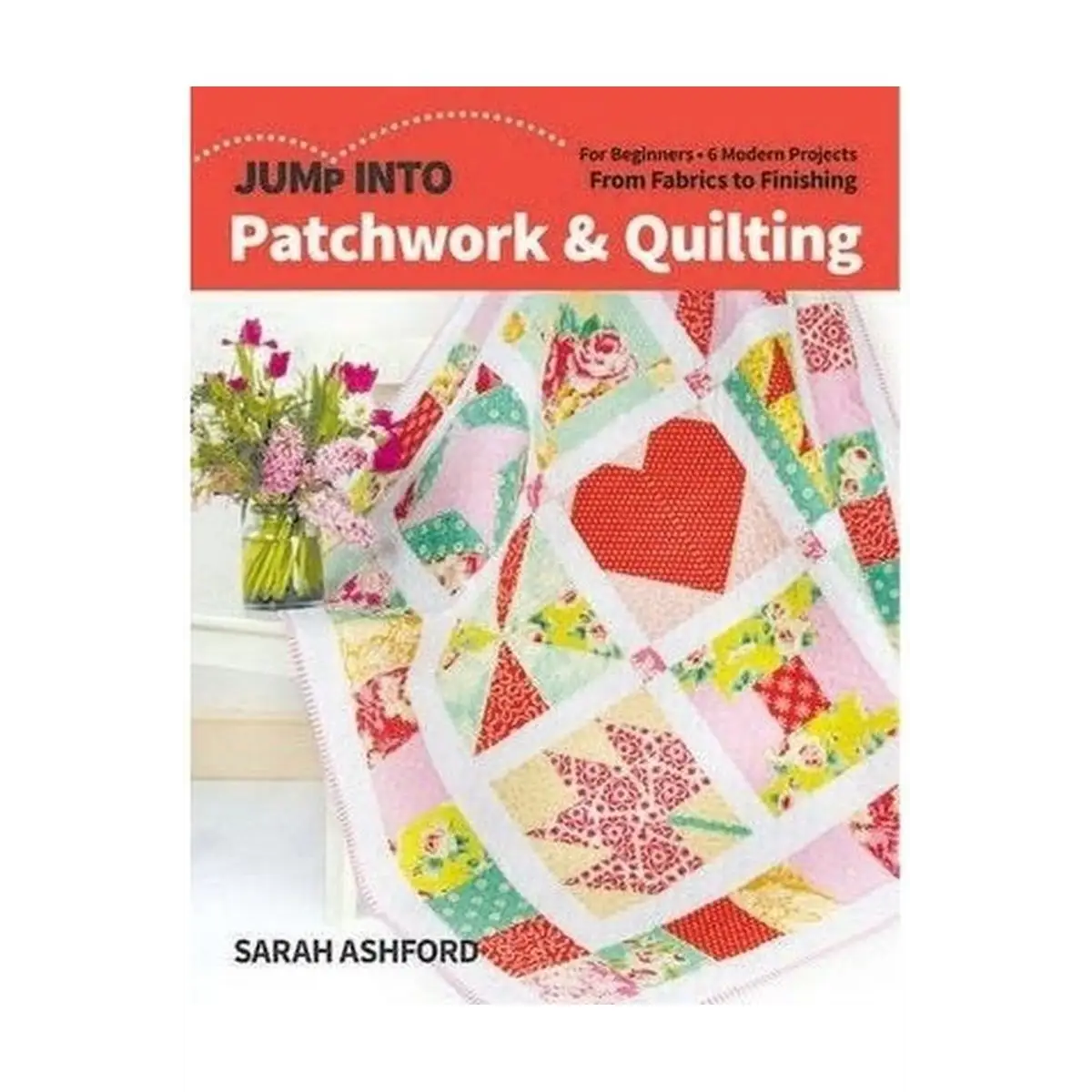 Jump Into Patchwork and Quilting